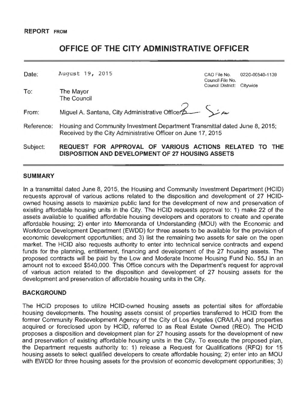 REPORT from OFFICE OF THE CITY ADMINISTRATIVE OFFICER Date: August 19, 201 5 CAO File No. Council File No. Council District: Citywide To: The Mayor The Council From: Miguel A.