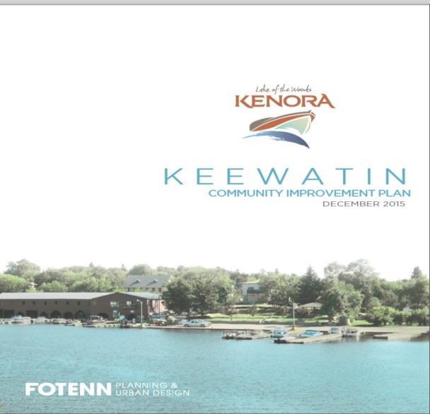 Planning Act / Municipal Act Affordable Housing Community Improvement Plan City of Kenora Kenora Keewatin Community Improvement Plan: Seniors Housing Study Grant For background studies that support