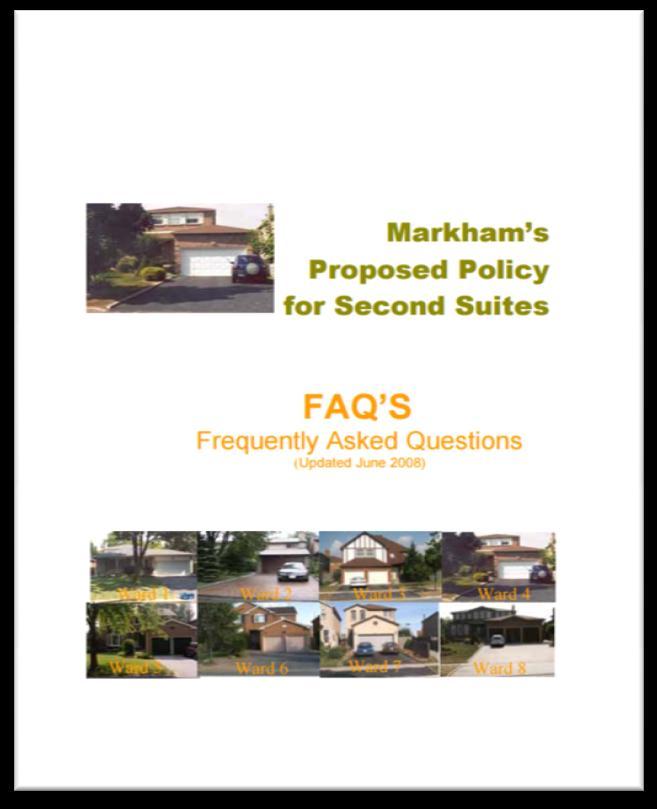 Secondary Suites-Background Markham Council last considered secondary suites in March 2009 Council sub-committee was set up in 2008 Proposed zoning by-law amendments and other recommendations were