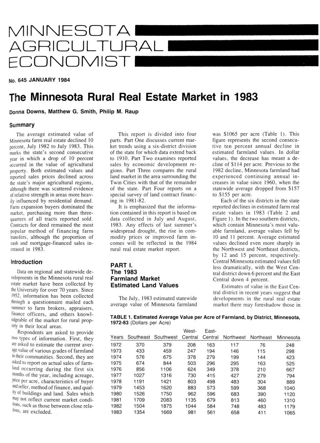 MINNESOTA AGRICULTURAL ECONOMIST No. 645 JANUARY 1984 The Minnesota Rural Real Estate Market in 1983 Donna Downs, Matthew G. Smith, Philip M.