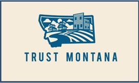 Trust Montana Homebuyer Education Packet Trust Montana s Vision is to hold selected lands within the state in trust and to steward them, in perpetuity, for a variety of vital community needs.