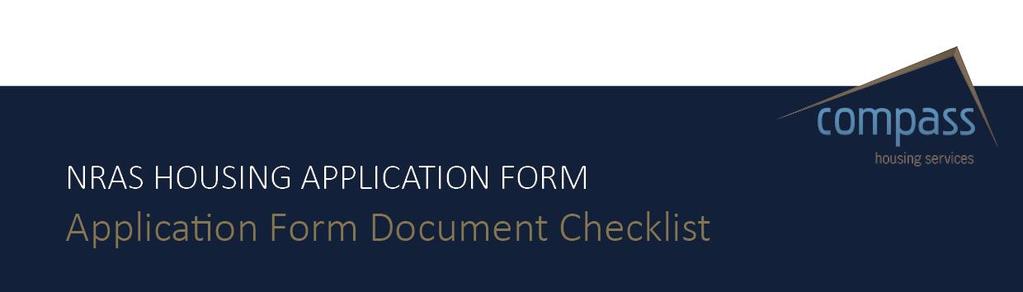 Please ensure that you have included the following information when returning your housing application for all household members aged 18+: Address Dwelling ID Property Code Completed and Signed