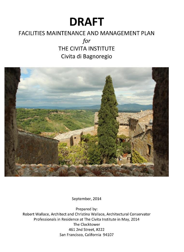 2014-2016: The Civita Institute Facilities Plan, by Christina and Robert Wallace (nationally-recognized conservators/preservation architects with The Presidio Trust, San Francisco) The