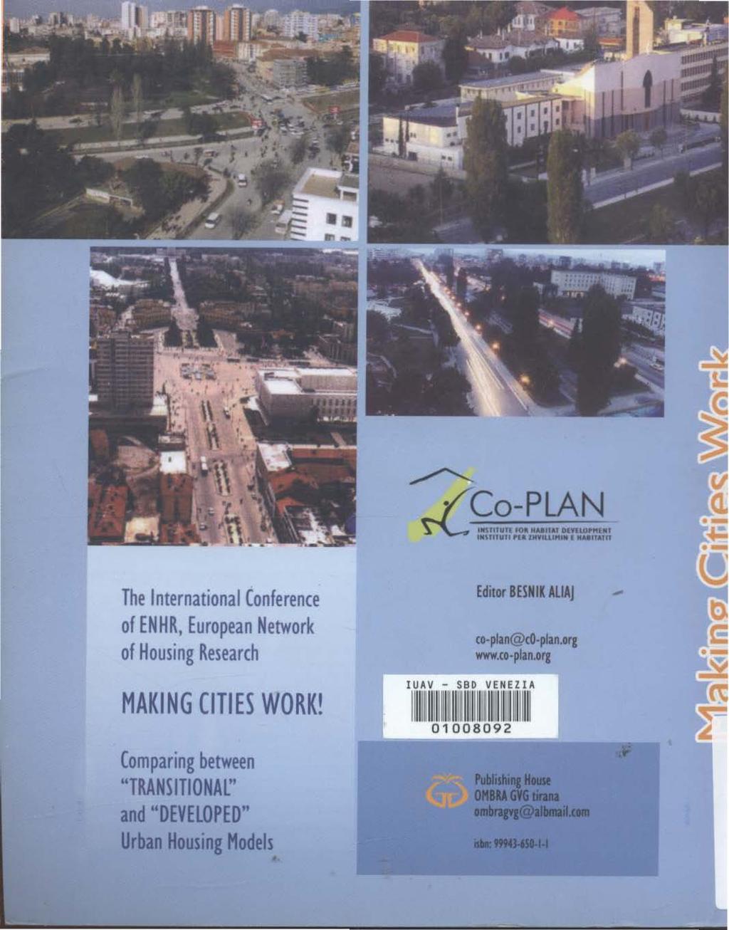 ~ Co-PLAN v (L 111nnun - NMnar -1.0PM111r 111nn11n PH 1imu.1-1 11Mnarn The International Conference of ENHR, European Network of Housing Research MAKING CITIES WORK!