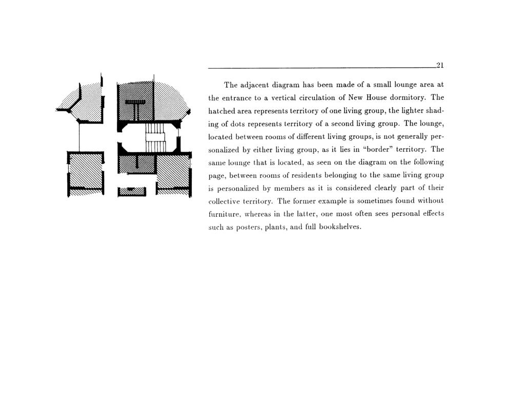 L -.MMJ KY-. The adjacent diagram has been made of a small lounge area at the entrance to a vertical circulation of New House dormitory.