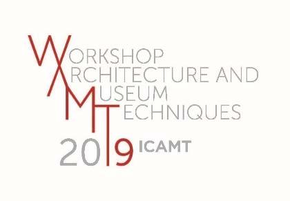 WORKSHOP ON ARCHITECTURE AND MUSEUM TECHNIQUES ICAMT International Committee for Architecture and Museum Techniques ICOM International Council of Museums January, 28 February,1, 2019 ICAMT is