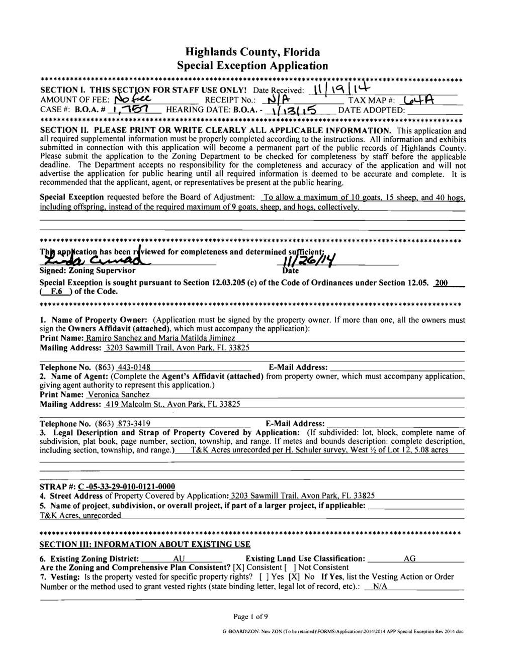 Highlands County, Florida Special Exception Application SECTION I. THIS S CT ON FOR STAFF USE ONLY! Date R ceived: \\ 1 \4 1 1 4 AMOUNT OF FEE: $0 RECEIPT NO.: d9 P TAX MAP #: b4a CASE #: B.O.A. # I.