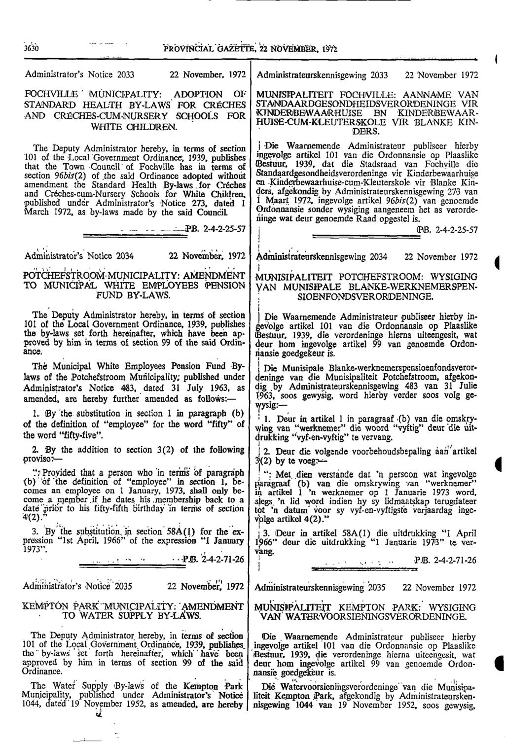1 3610 PROVINCIAL GAZETTE, '2:2 NOVEDA&R, 1912 Administrator's Notice 2033 22 November, 1972 Administrateurskennisgewing 2033 22 November 1972 FOCIIVILLE ' MUNICIPALITY: ADOPTION OF MUNISIPALITEIT