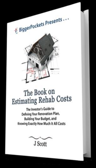 The Book on Flipping Houses & The Book on Estimating Rehab Costs By J Scott Sometimes don t you just want a step-by-step textbook on how to do something?