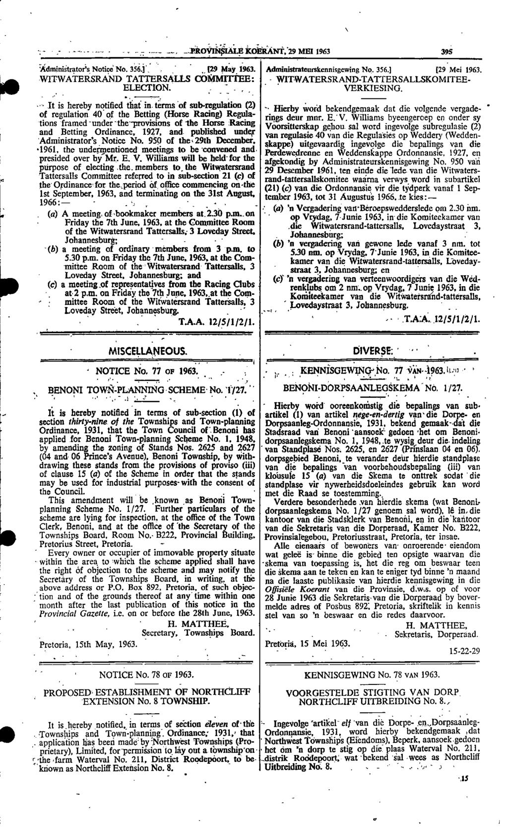 re 1ttotrticitALE kotitafri 29 ME 1963 395 Administrators Notice No 3561 [29 May 1963 Administrateurskennisgewing No 3561 [29 Mei 1963 WTWATERSRAND TATTERSALLS COMMTTEE: ELECTON WTWATERSRAND