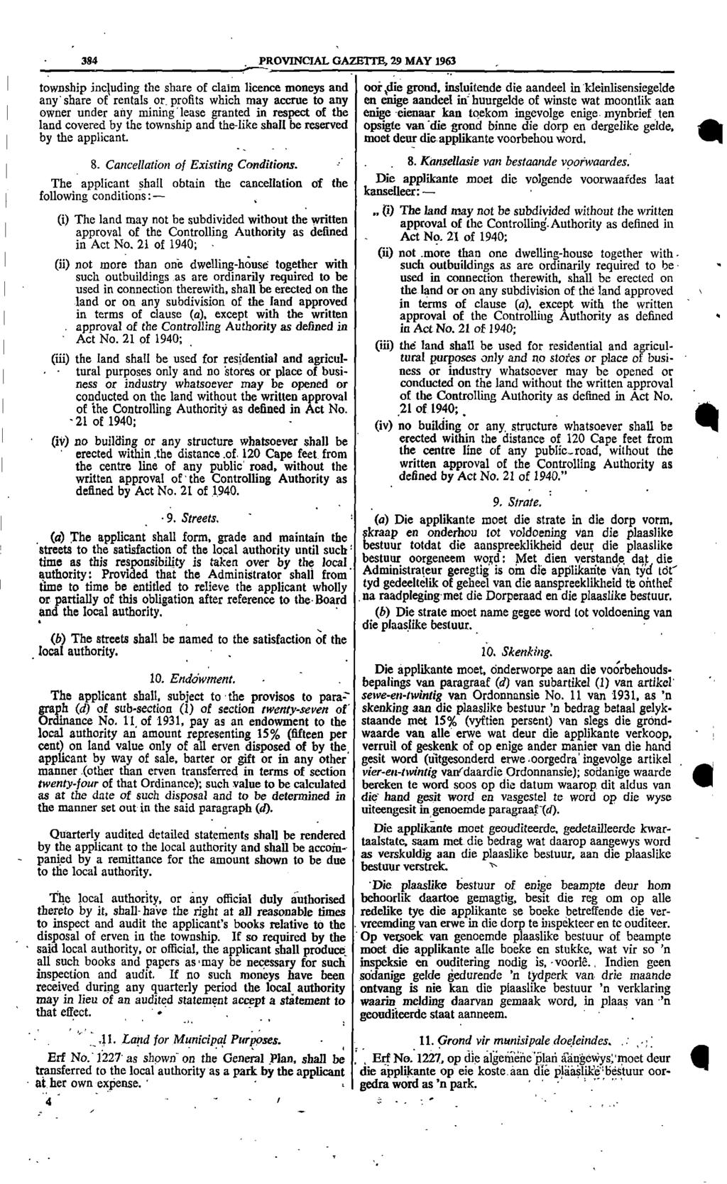 384 PROVNCAL GAZETTE 29 MAY 1963 : township including the share of claim licence moneys and or clie grond insluitende die aandeel in kleinlisensiegelde any share of rentals or profits which may