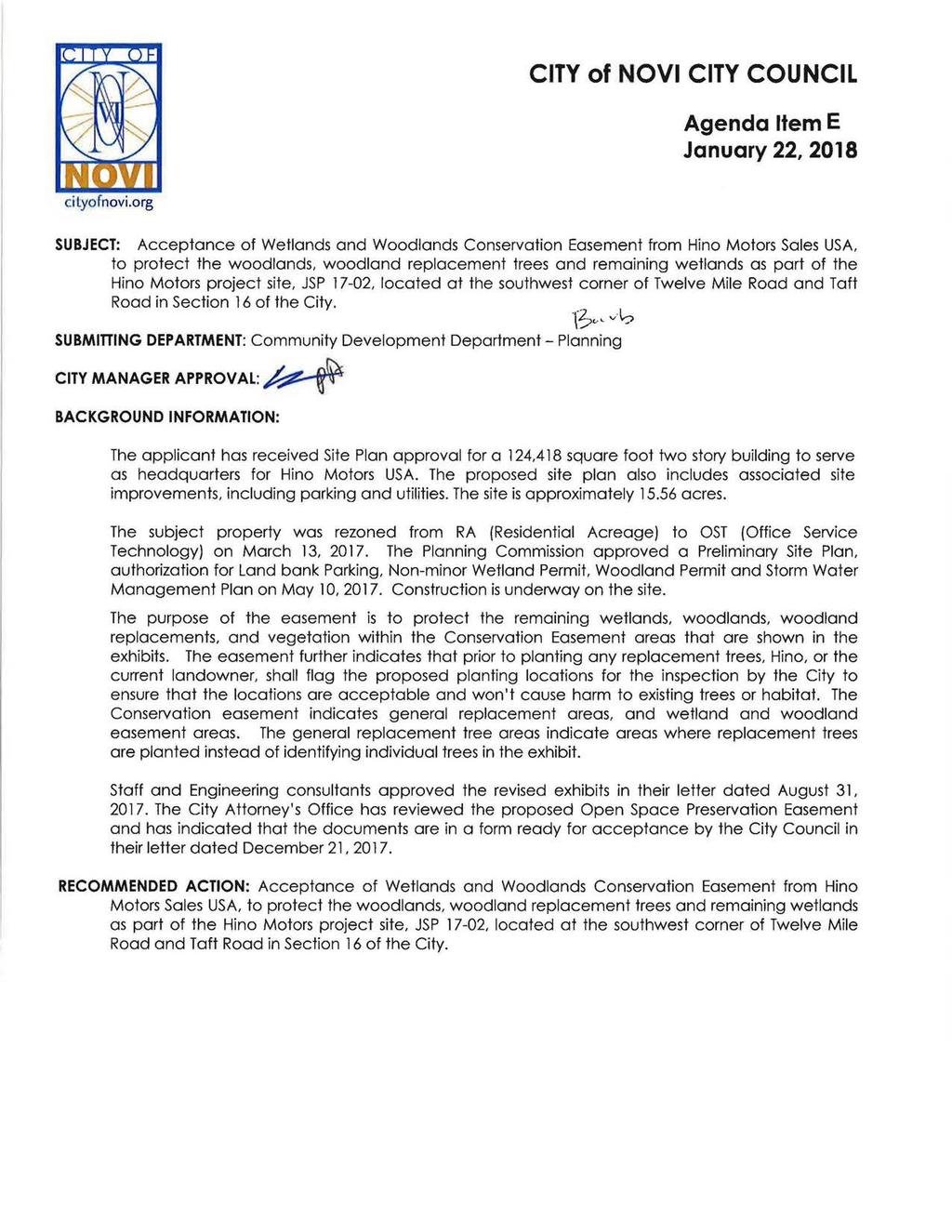 CTY of NOV CTY COUNCL Agenda tem E January 22, 2018 SUBJECT: Acceptance of Wetlands and Woodlands Conservation Easement from Hino Motors Sales USA, to protect the woodlands, woodland replacement