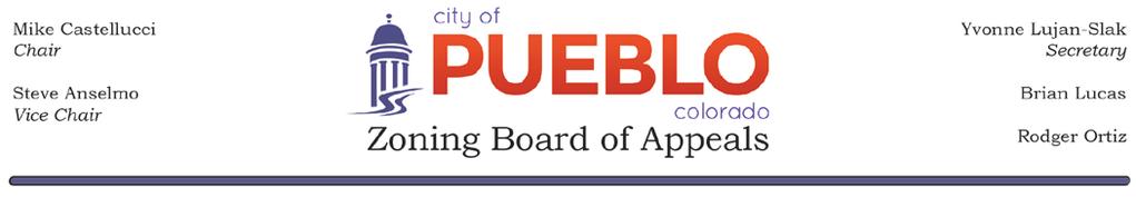 ZBA-18-08 TO: FROM: THROUGH: City of Pueblo Zoning Board of Appeals Valerie A.