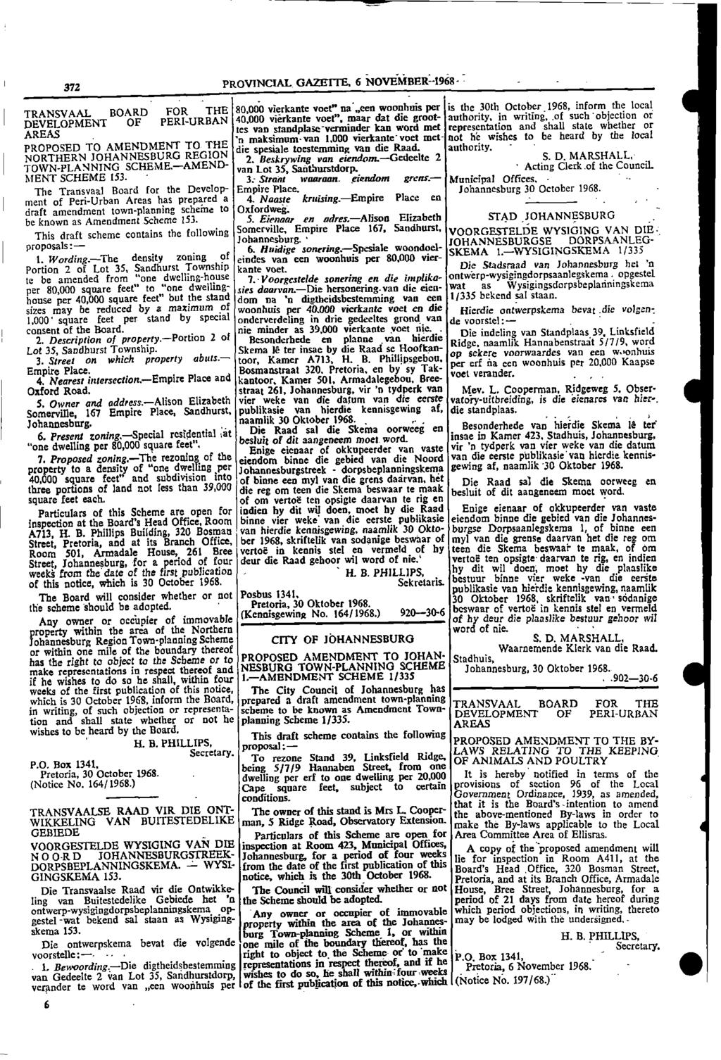 1 _ef _ 372 PROVINCIAL GAZETTE, 6 NOVEMBER I968, TRANSVAAL BOARD FOR THE 80,000 vierkante voet" na een woonhuis per is the 30th October 1968, inform the local DEVELOPMENT OF PERIURBAN 40000 vierkante