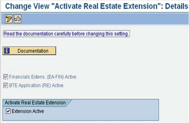 Figure 10-1. Activate real estate extension Create Basic Settings in Company Code Here, you create basic settings for company codes that are used in Flexible Real Estate Management (Figure 10-2 ).