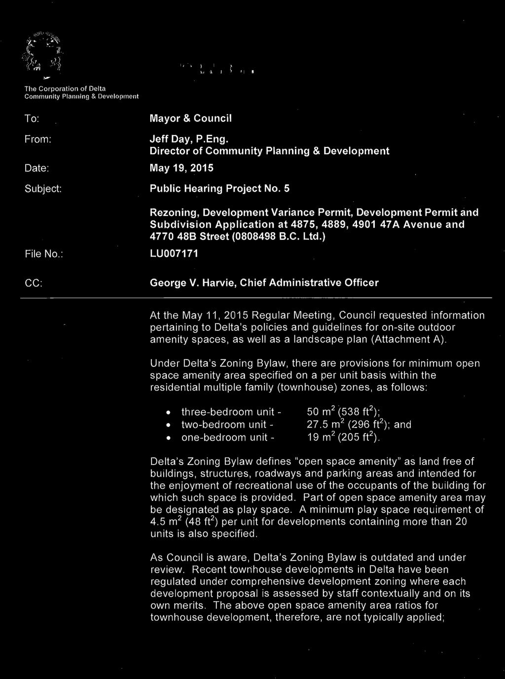 bdivision Application at 4875, 4889, 4901 47 A Avenue and 4770 48B Street (0808498 B.C. Ltd.) LU007171 George V. Harvie, Chief Administrative Officer!
