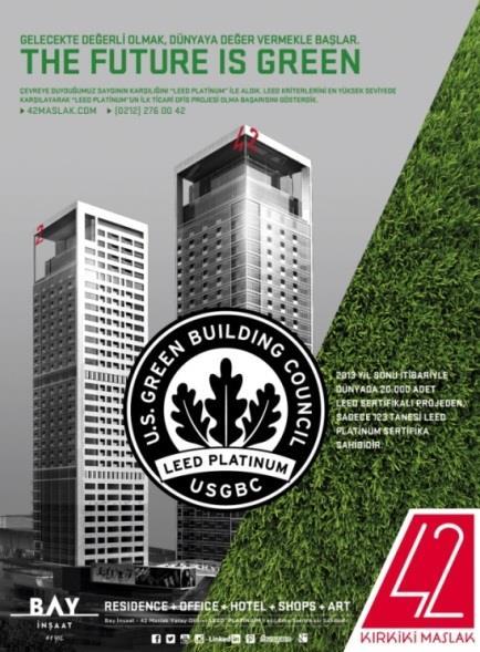 LEED PLATINUM CERTIFICATION; Caring for the enviroment 42 Maslak's Flat Offices, currently fully operational, is
