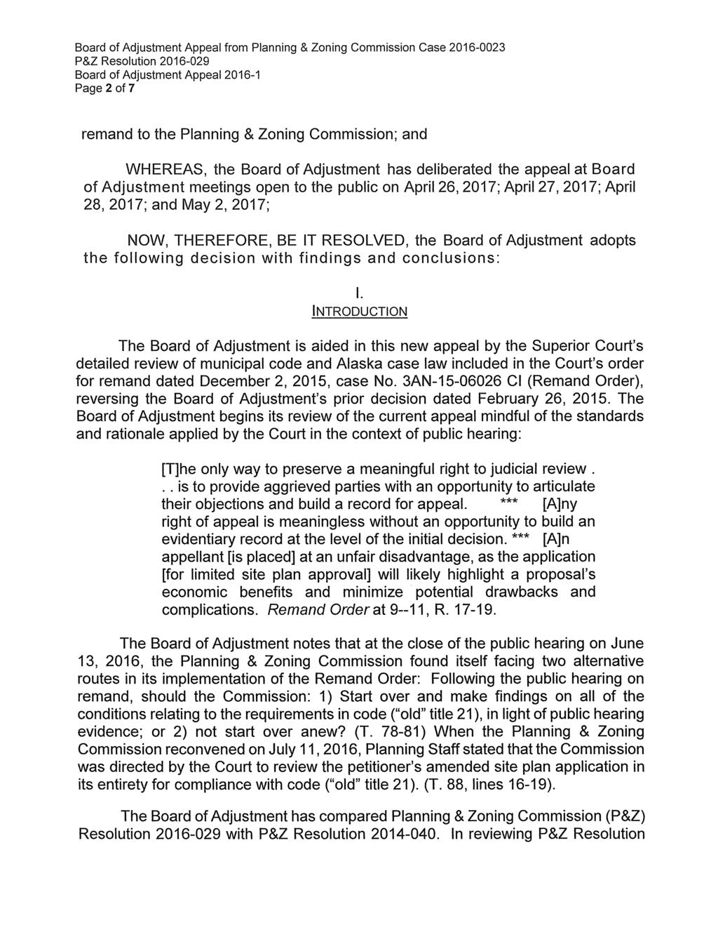 Page 2 of 7 remand to the Planning & Zoning Commission; and WHEREAS, the Board of Adjustment has deliberated the appeal at Board of Adjustment meetings open to the public on April 26, 2017; April 27,