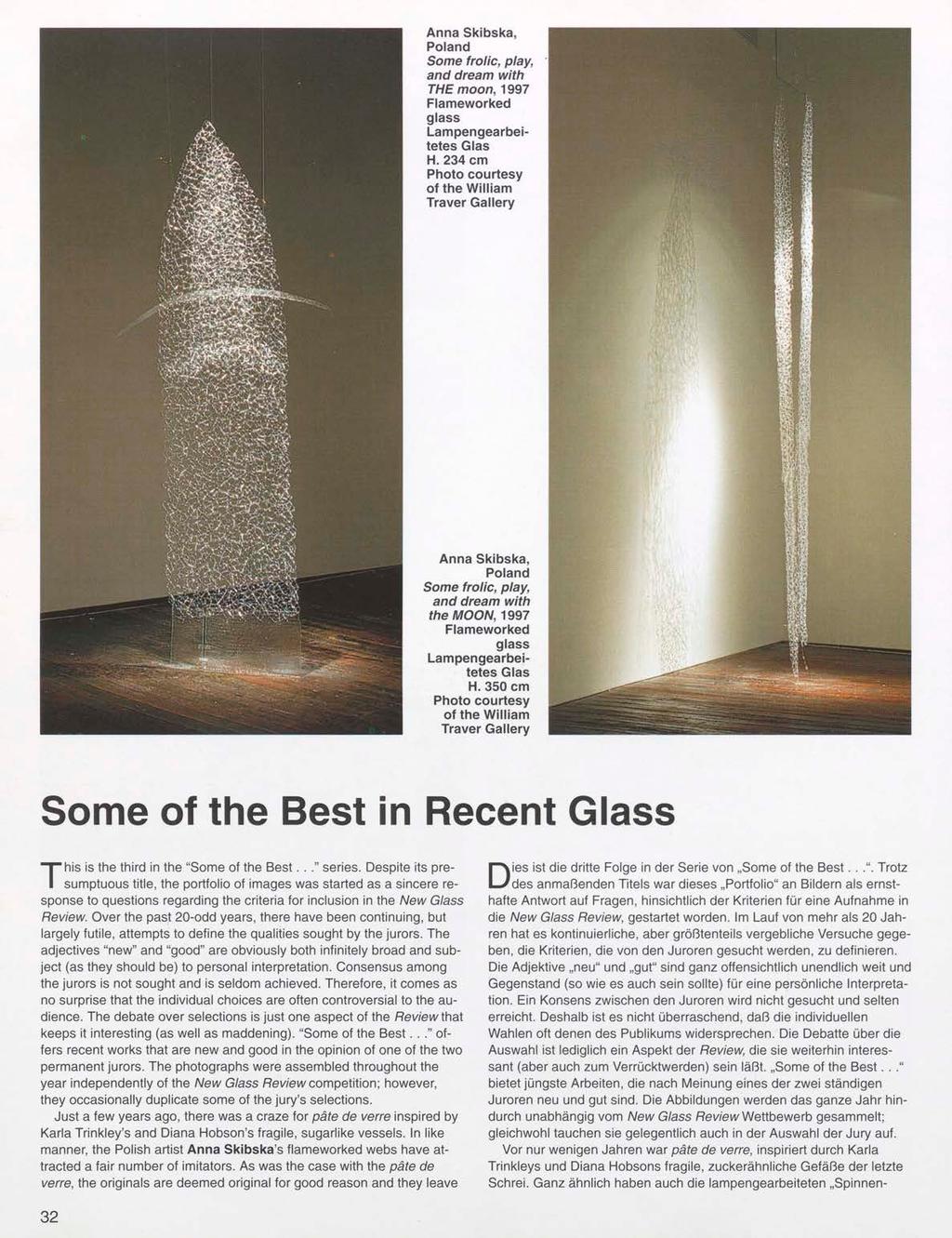 99&a ^ Anna Skibska, Poland Some frolic, play, and dream with THE moon, 1997 Flameworked glass Lampengearbeitetes Glas H. 234 cm Photo courtesy of the William Traver Gallery wm m^m.rtf <.