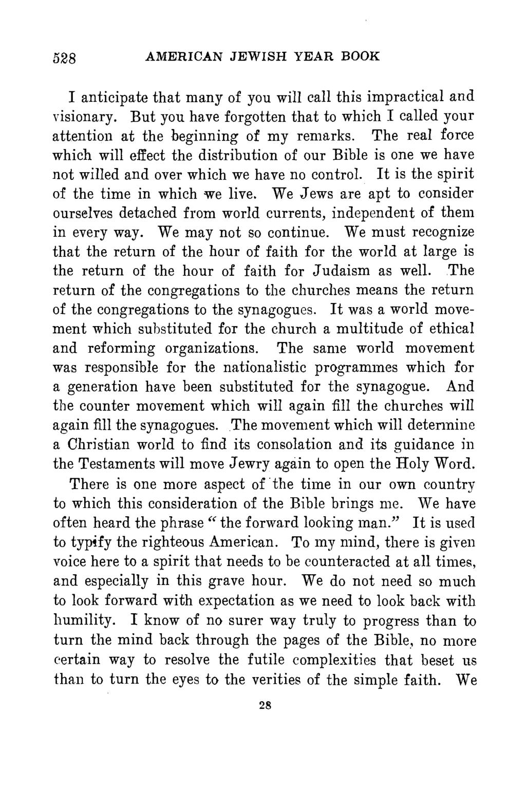 528 AMERICAN JEWISH YEAR BOOK I anticipate that many of you will call this impractical and visionary. But you have forgotten that to which I called your attention at the beginning of my remarks.