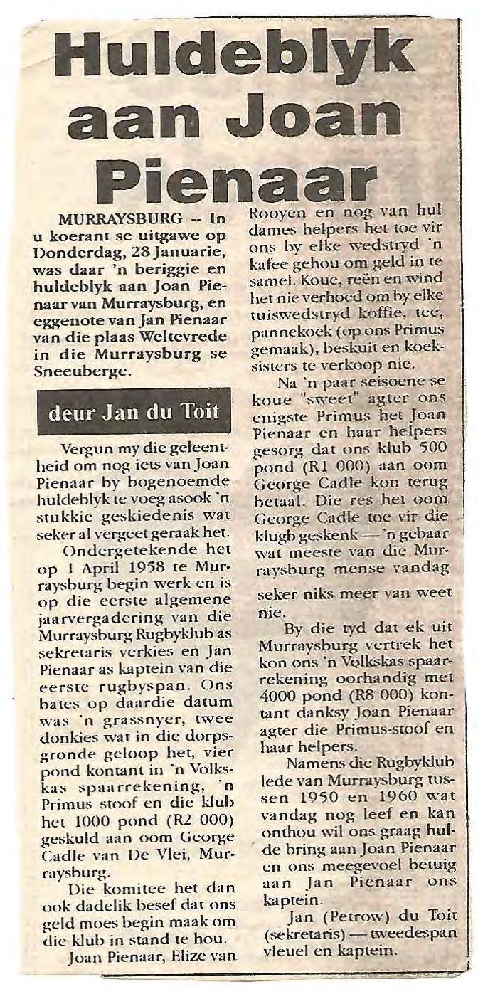 Die volgende berig, wat in die destydse "Murraysburger" verskyn het, was 'n huldeblyk aan Joan Pianaar wat op 8 Januarie 1999 oorlede is.