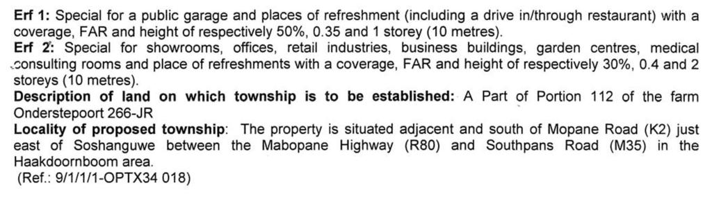 120 No. 168 PROVINCIAL GAZETTE, 2 JULY 2014 Erf 1: Special for a public garage and places of refreshmen (including a drive in/hrough resauran) wih a coverage, FAR and heigh of respecively 50%, 0.