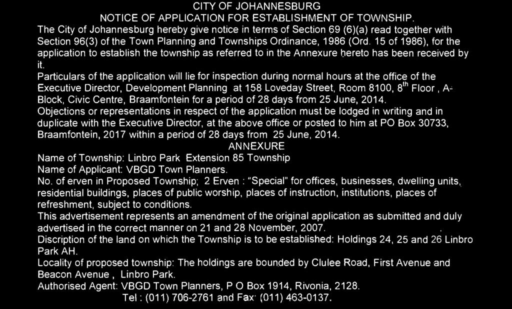 PROVINSIALE KOERANT, 2 JULIE 2014 No. 168 81 NOTICE 1965 OF 2014 CITY OF JOHANNESBURG NOTICE OF APPLICATION FOR ESTABLISHMENT OF TOWNSHIP.