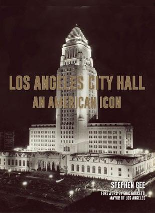 Bookmarks Los Angeles City Hall: An American Icon by Stephen Gee One could not hope for a more apt book debut in Los Angeles an exclusive soiree at the Tom Bradley Room at the top of LA City Hall