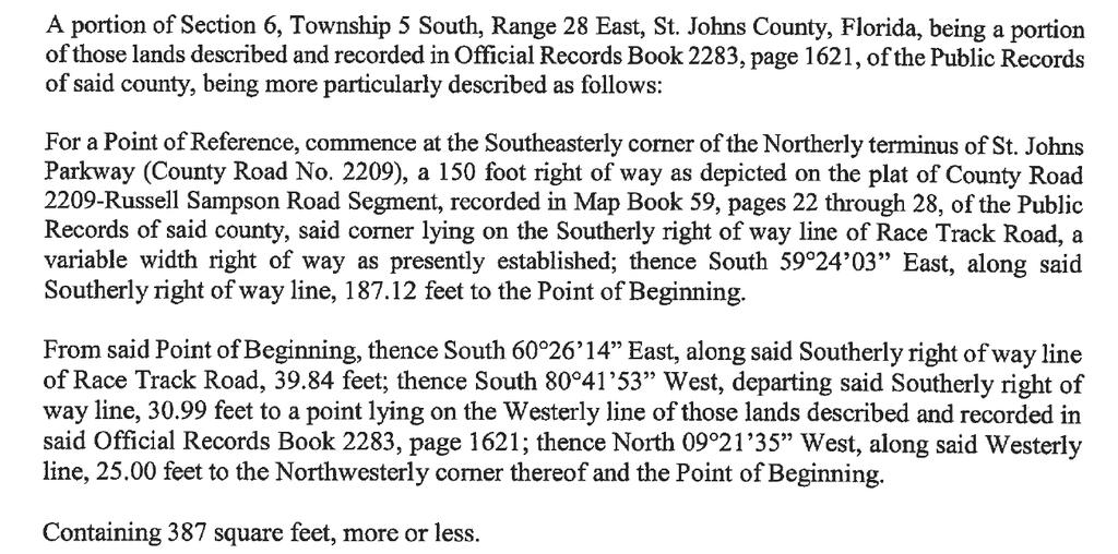 APPENDIX A TECHNICAL SPECIFICATIONS 96519 RFQ FOR THE PURCHASE OF LAND PARCEL AT ST. JOHN S PARKWAY AND RACETRACK ROAD (APPROXIMATELY 387 S.F.) SCOPE OF SOLICITATION: JEA will accept offers for the purchase of a portion of RE# 023595-0001, St.