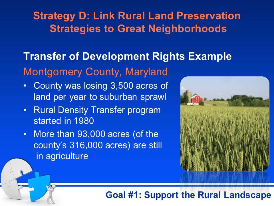 Provide an example of successful implementation of transfer of development rights. Montgomery County, Maryland, has a particularly successful transfer of development rights program.