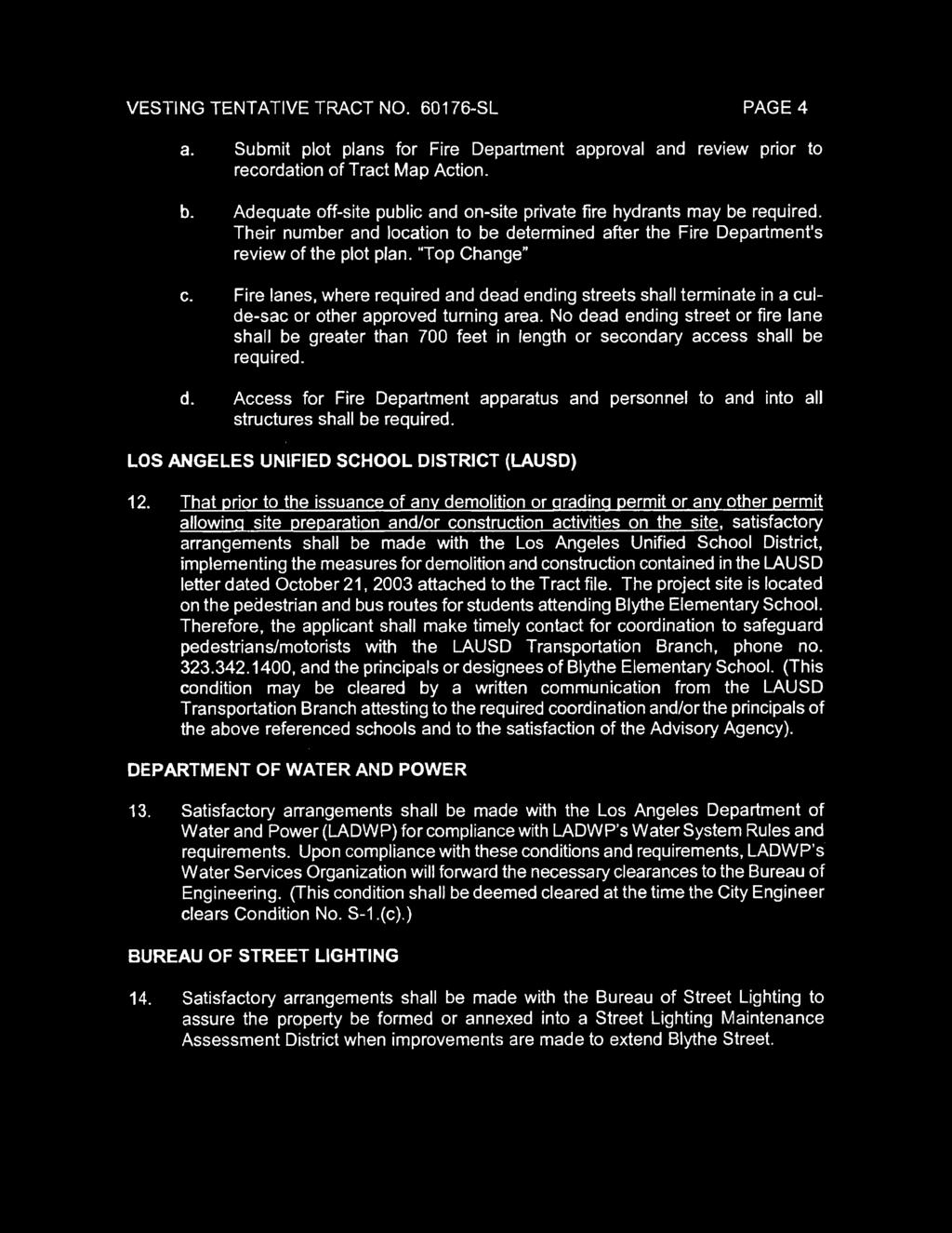 VESTING TENTATIVE TRACT NO. 60176-SL PAGE 4 a. Submit plot plans for Fire Department approval and review prior to recordation of Tract Map Action. b.
