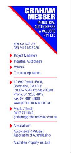 com.au Inspections by prior arrangement, enquiries to: Graham Messer Industrial Auctioneers & Valuers Pty Ltd (As Agents for the Vendor) PO Box 5541,