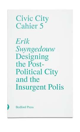 Current Civic City Cahier 6: Design In and Against the Neoliberal City Jesko Fezer Series edited by Jesko Fezer and Matthias Görlich Global cities have rested on the paradigm of market-driven