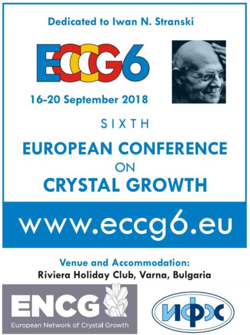 The 6 th European Conference on Crystal Growth and 2 nd European School on Crystal Growth