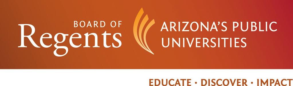 ARIZONA BOARD OF REGENTS SPECIAL BOARD MEETING 2020 N. CENTRAL AVENUE, STE. 230 PHOENIX, ARIZONA Tuesday, 1:00 1:15 p.m. 1:00 p.m. CALL TO ORDER, GREETINGS AND ANNOUNCEMENTS FROM THE BOARD CHAIR 1:01 p.
