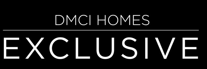 DMCI Homes Exclusive is a celebration of truly distinctive and superlative living experiences for a select clientele.