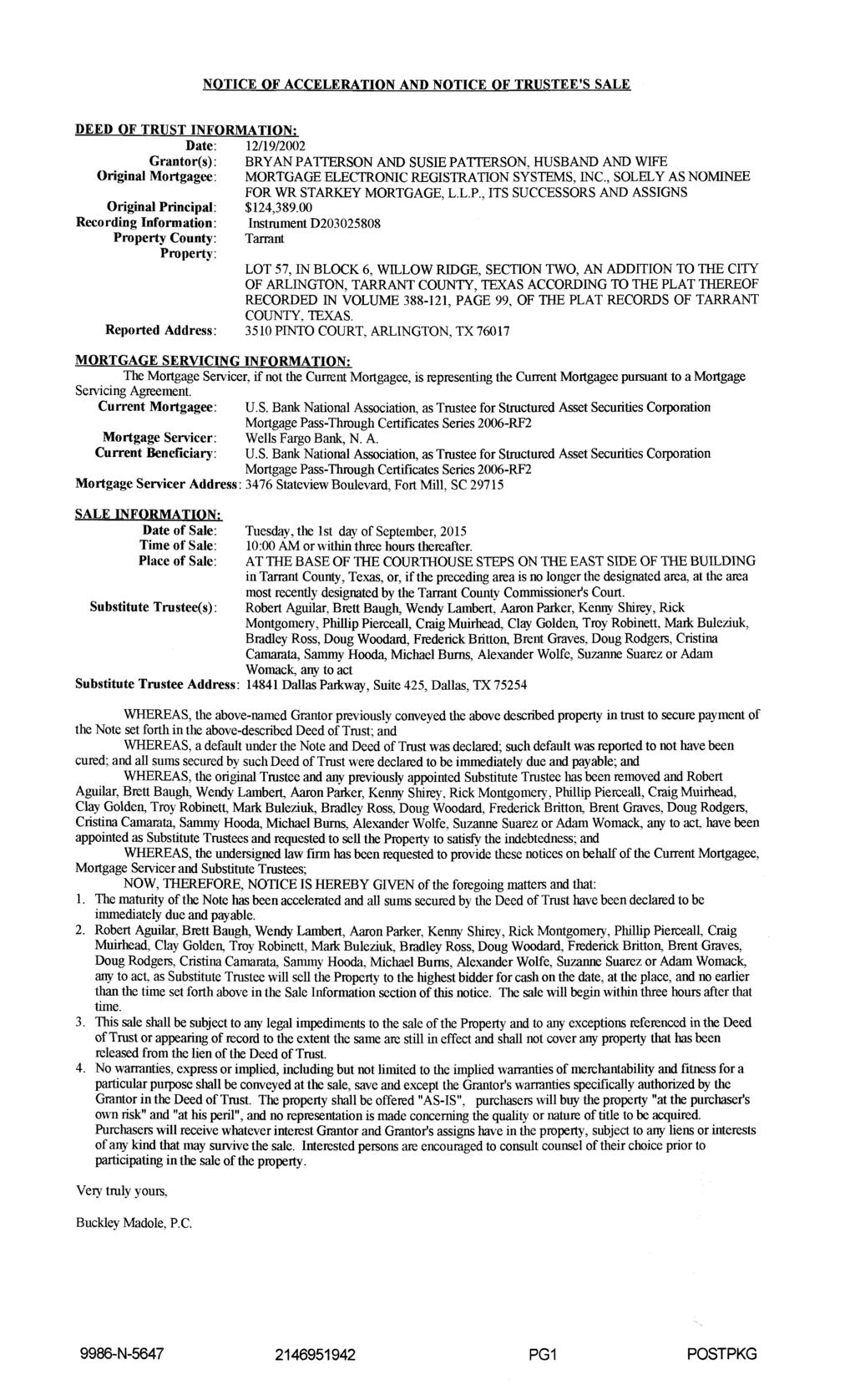 NOTICE OF ACCELERATION AND NOTICE OF TRUSTEE'S SALE DEED OF TRUST INFORMATION: Date: 12/19/2002 Grantor(s): BRYANPAITERSON AND SUSIEPAITERSON, HUSBAND AND WIFE Original Mortgagee: MORTGAGE ELECTRONIC