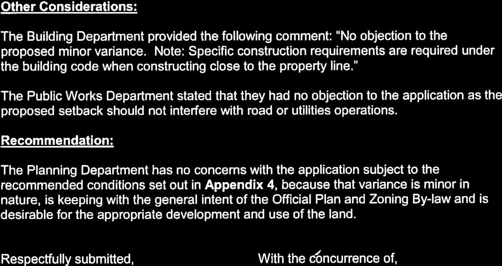 Key Other Considerations: The Building Department provided the following comment: No objection to the proposed minor variance.