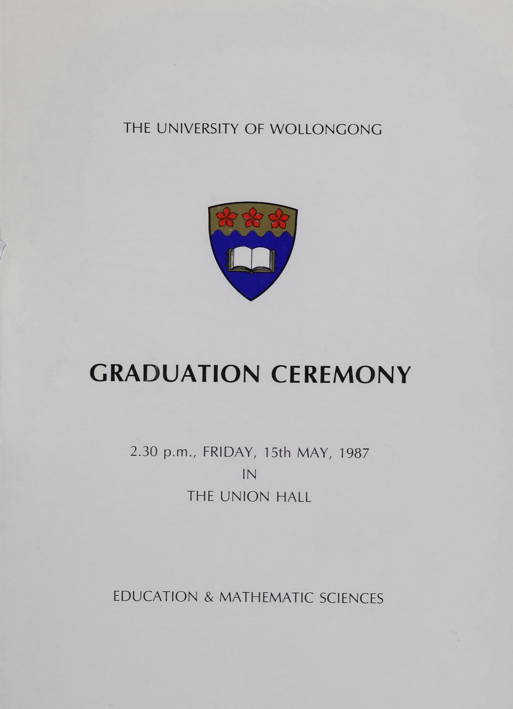 TH E UN IVERS ITY OF WOLLONGONG GRADUATION CEREMONY 2.30 p.m.