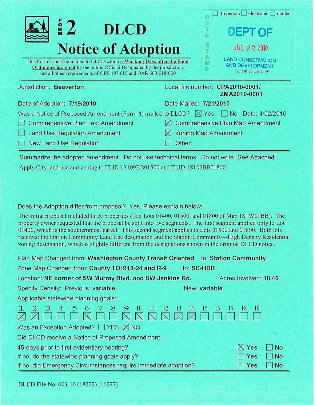 ! I In person Q DLCD Notice of Adoption electronic Q mailed DEPT OF JUL 22 2010 LAND CONSERVATION A N D DEVELOPMENT T h i s F o r m 2 must be mailed to D L C D within 5 - W o r k i n g D a y s after