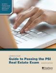 NEW EDITION Guide to Passing the PSI Real Estate Exam, 7th Edition by Lawrence Sager PRELICENSING AND EXAM PREP This book offers the latest and most comprehensive information available to help