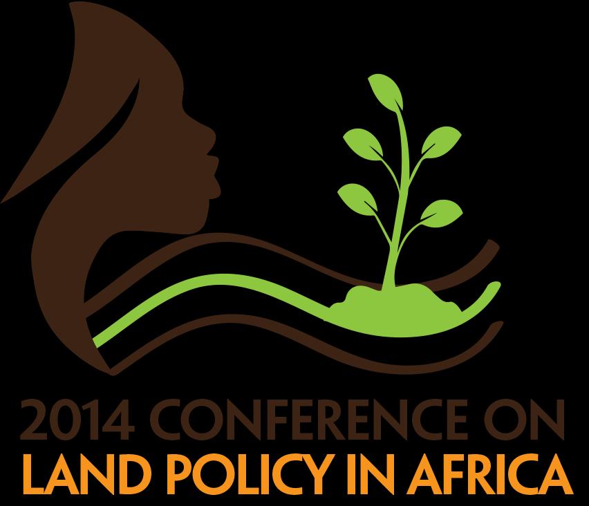 Conference on Land Policy in Africa What: A policy and learning event When: Biennial Nov 2014; Nov 2017 Goal: To deepen capacity for land policy