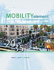 Sign Ordinance Mobility Element A new Sign Ordinance regulating all The Mobility Element was adopted by on-premise signs throughout the City the Long Beach City Council in October was adopted by the