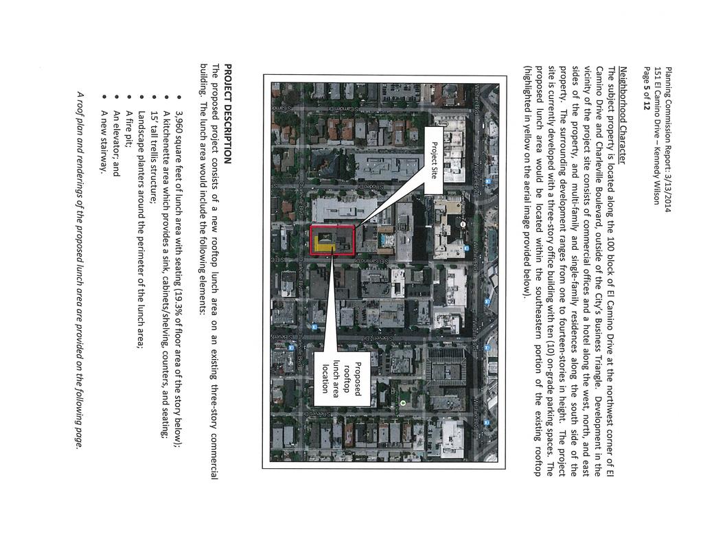 Planning Commission Report: 3/13/2014 151 El Camino Drive Kennedy Wilson Page 5 of 12 Neighborhood Character The subject property is located along the 100 block of El Camino Drive at the northwest