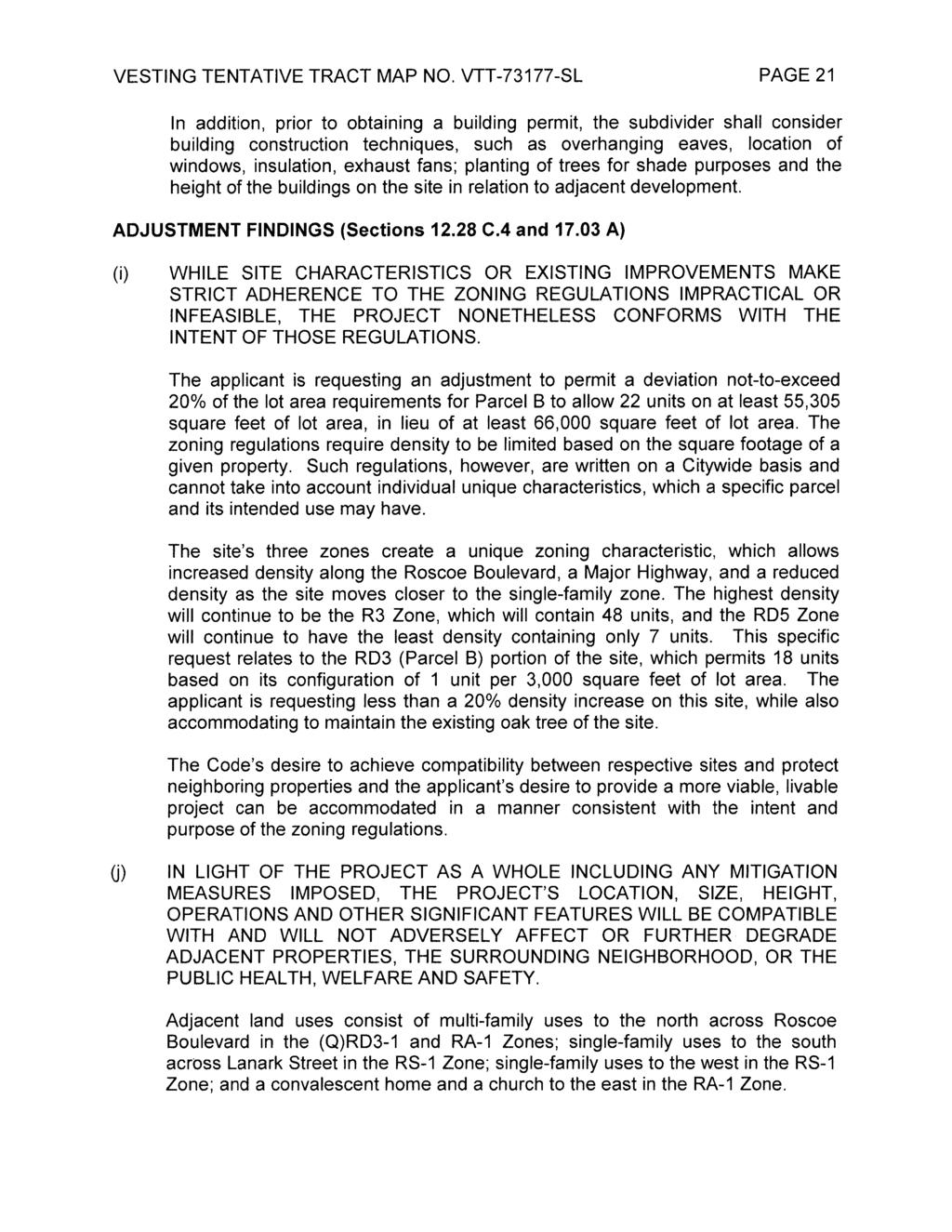 PAGE 21 In addition, prior to obtaining a building permit, the subdivider shall consider building construction techniques, such as overhanging eaves, location of windows, insulation, exhaust fans;