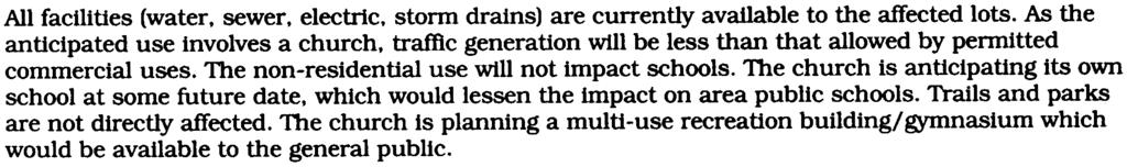 traffic generation will be less than that allowed by pennitted commercial uses. The nonresidential use will not impact schools.
