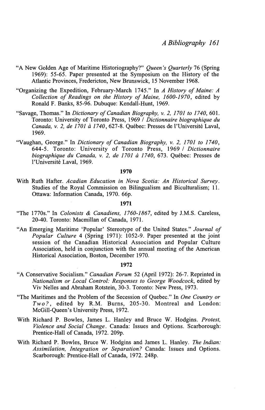 A Bibliography 161 "A New Golden Age of Maritime Historiography?" Queen's Quarterly 76 (Spring 1969): 55-65.