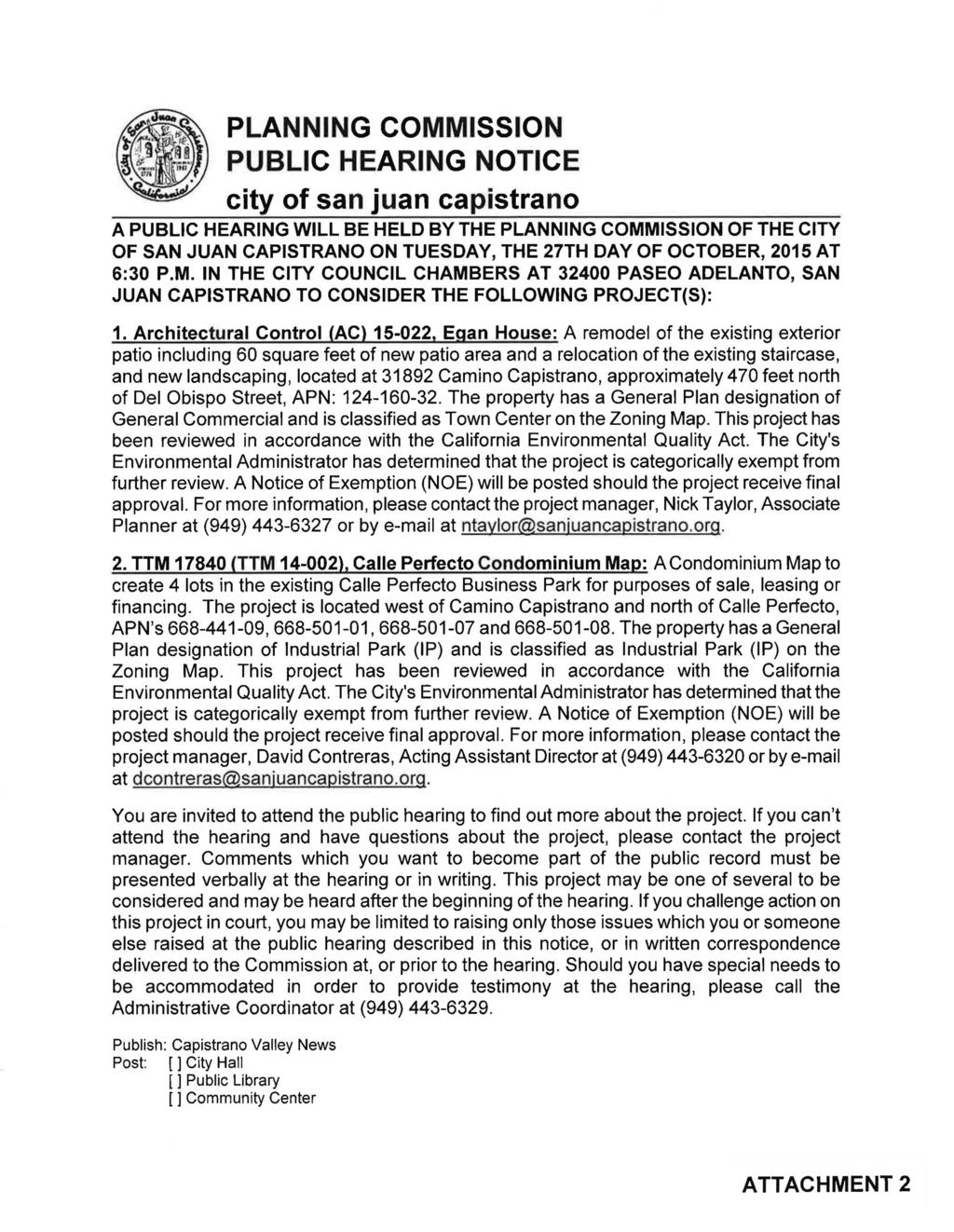 PLANNING COMMISSION PUBLIC HEARING NOTICE city of san juan capistrano A PUBLIC HEARING WILL BE HELD BY THE PLANNING COMMISSION OF THE CITY OF SAN JUAN CAPISTRANO ON TUESDAY, THE 27TH DAY OF OCTOBER,