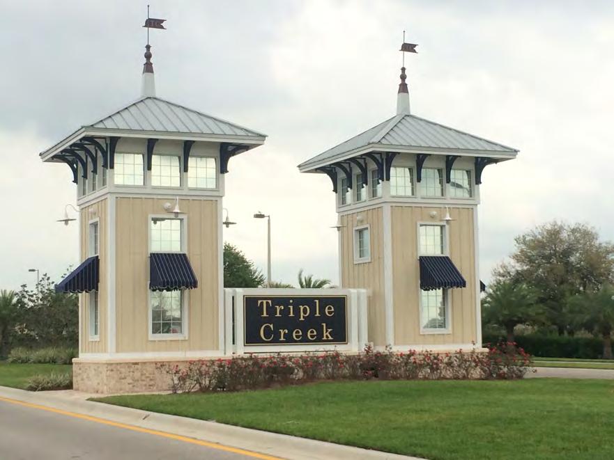 Triple Creek Phase 1, Village A Triple Creek Phase 1, Village B Triple Creek Phase 1, Village C Triple Creek Phase 1, Village D Main Entry Monument The District has completed the monumentation at the