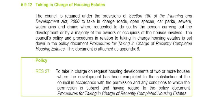5 TAKING IN CHARGE POLICY LOUTH COUNTY COUNCIL LOUTH COUNTY DEVELOPMENT PLAN 2009-2015 Chapter 5 of the Plan deals with residential and community facilities and Section 5.9.12 deals with Council Policy in relation to the Taking in Charge of Housing Estates.